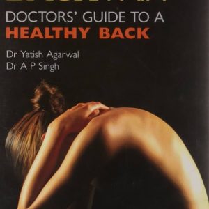 Reversing Back Pain- Doctor's guide to Healthy BacK