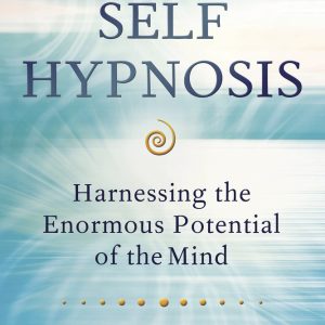 Secrets of Self-Hypnosis - The amazing New Technique