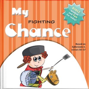 My Fighting Chance - Bible wisdom and fun for toda