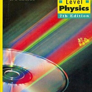 Advanced Level Physics 7th Edition - By Nelkon & P