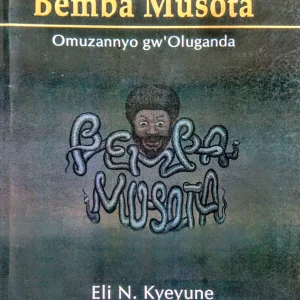 Bemba Musota - Omuzannyo gw'Oluganda - by Eli N. K