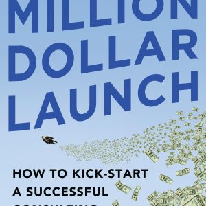Alan Weiss - Million Dollar Launch