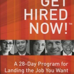 Get Hired Now! - A 28-Day Progarm for Landing